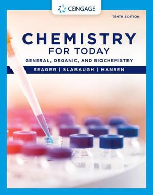 Chemistry for Today 10ed : General, Organic, and Biochemistry - Spencer Seager