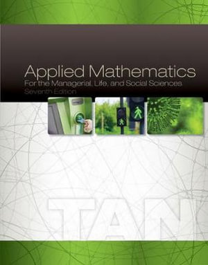 Applied Mathematics for the Managerial, Life, and Social Sciences : 7th Edition - Soo Tan