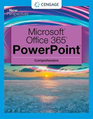 New Perspectives Collection, Microsoft® 365® & PowerPoint® 2021  Comprehensive : New Perspectives - Cengage Learning