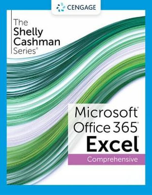 The Shelly Cashman Series® Microsoft® Office 365® & Excel® 2021  Comprehensive, Shelly Cashman by Steven Freund | 9780357676974 | Booktopia