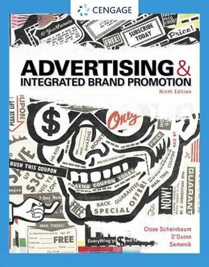 Advertising and Integrated Brand Promotion : 9th edition - Angeline Close Scheinbaum