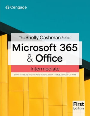 The Shelly Cashman Series® Microsoft® 365® & Office® Intermediate - Steven M. Freund