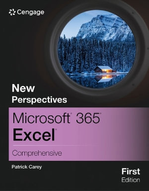 New Perspectives Microsoft® 365® Excel® Comprehensive, First Edition : Mindtap Course List - Patrick Carey