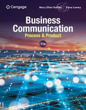 Business Communication : Process & Product - Mary Ellen Guffey