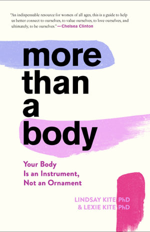 More Than A Body : Your Body Is an Instrument, Not an Ornament - Kite / Kite