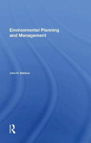 Environmental Planning And Management - John H Baldwin