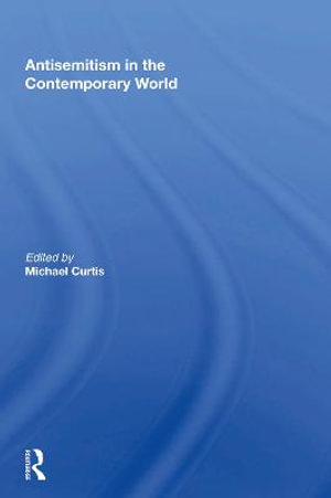 Antisemitism In The Contemporary World - Michael Curtis