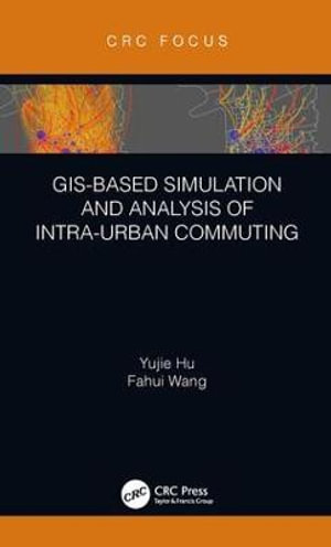 GIS-Based Simulation and Analysis of Intra-Urban Commuting - Yujie Hu