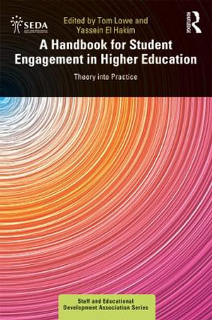 A Handbook for Student Engagement in Higher Education : Theory into Practice - Tom Lowe