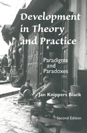 Development In Theory And Practice : Paradigms And Paradoxes, Second Edition - Jan Knippers Black