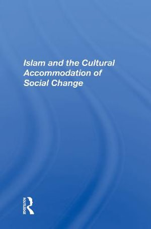 Islam And The Cultural Accommodation Of Social Change - Bassam Tibi