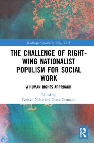 The Challenge of Right-wing Nationalist Populism for Social Work : A Human Rights Approach - Carolyn Noble