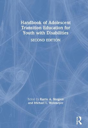 Handbook of Adolescent Transition Education for Youth with Disabilities - Karrie A. Shogren