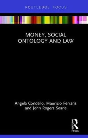 Money, Social Ontology and Law : Law and Politics - Angela Condello