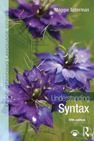 Understanding Syntax : 5th Edition - Maggie Tallerman