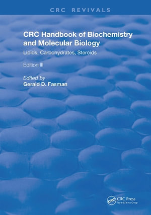 Handbook of Biochemistry and Molecular Biology : Lipids Carbohydrates, Steroids - Gerald D. Fasman