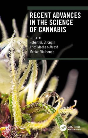 Recent Advances in the Science of Cannabis - Robert M. Strongin