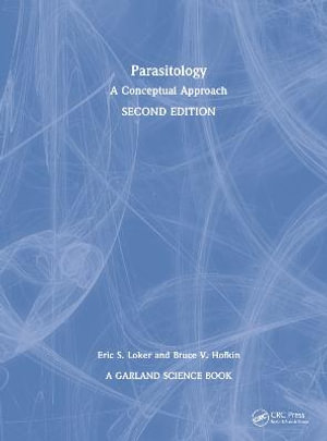 Parasitology : 2nd Edition - A Conceptual Approach - Eric S. Loker