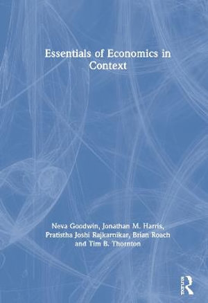 Essentials of Economics in Context - Neva Goodwin