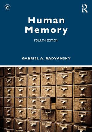 Human Memory : 4th Edition - Gabriel A. Radvansky