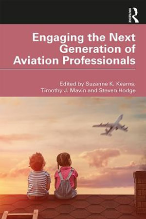 Engaging the Next Generation of Aviation Professionals - Suzanne K. Kearns