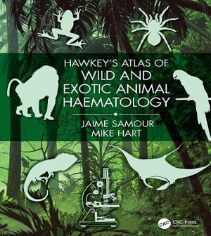 Hawkey's Atlas of Wild and Exotic Animal Haematology - Jaime Samour