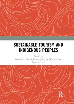 Sustainable Tourism and Indigenous Peoples - Anna Carr