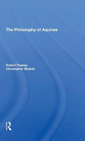 The Philosophy Of Aquinas - Robert Pasnau