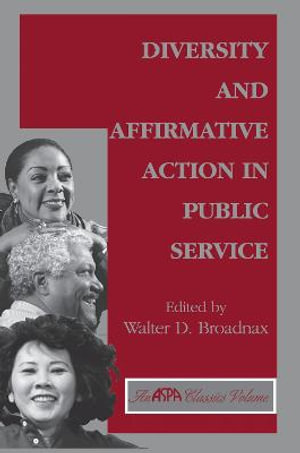 Diversity And Affirmative Action In Public Service - Walter Broadnax