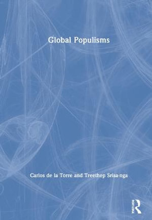 Global Populisms - Carlos de la Torre