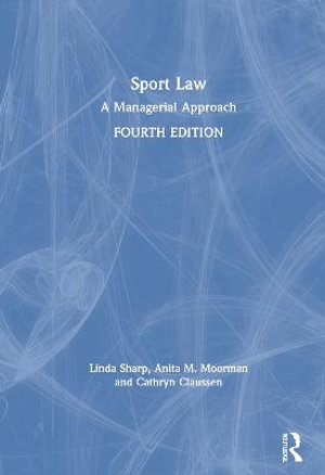 Sport Law : A Managerial Approach - Anita M. Moorman