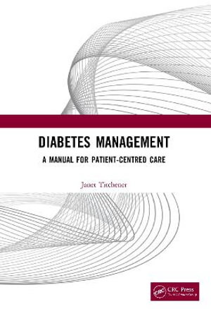 Diabetes Management : A Manual for Patient-Centred Care - Janet Titchener