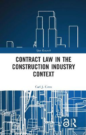 Contract Law in the Construction Industry Context : Spon Research - Carl J. Circo