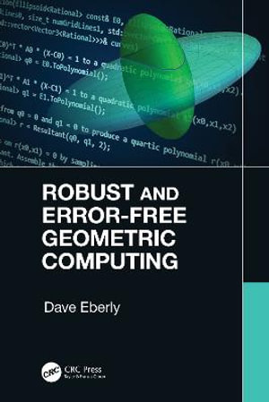 Robust and Error-Free Geometric Computing - Dave Eberly