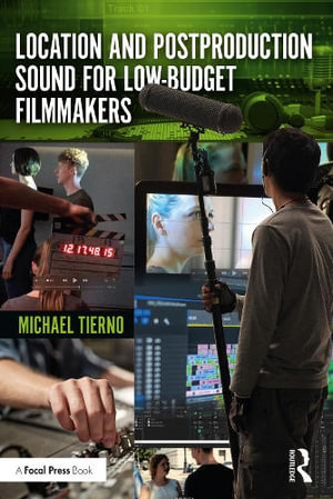 Location and Postproduction Sound for Low-Budget Filmmakers - Michael Tierno