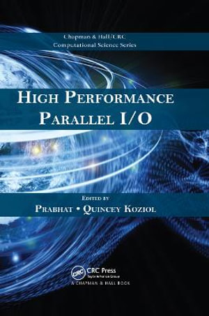 High Performance Parallel I/O : Computational Science - Prabhat