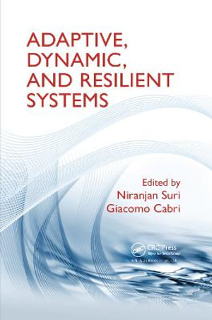 Adaptive, Dynamic, and Resilient Systems : Moblie Services and Systems Series - Niranjan Suri