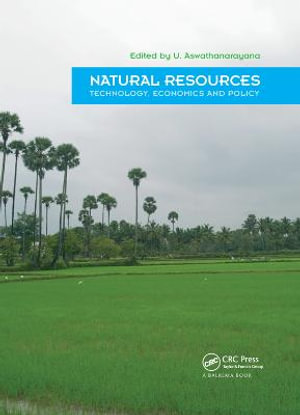 Natural Resources - Technology, Economics & Policy - U. Aswathanarayana