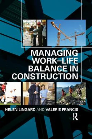 Managing Work-Life Balance in Construction - Helen Lingard