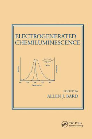 Electrogenerated Chemiluminescence - Allen J. Bard