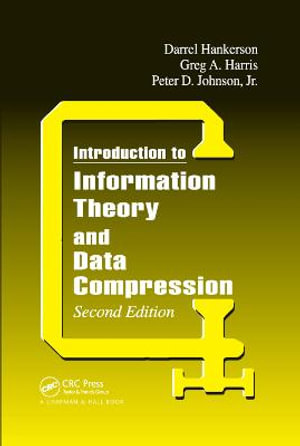 Introduction to Information Theory and Data Compression : Applied Mathematics - Jr. Johnson