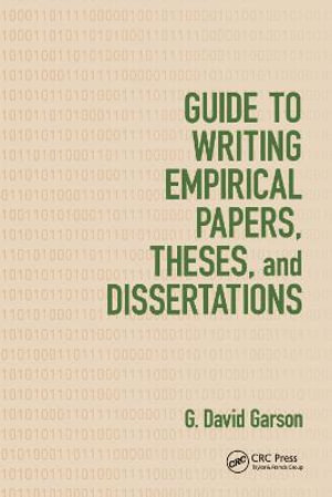 Guide to Writing Empirical Papers, Theses, and Dissertations - G. David Garson