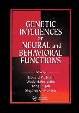 Genetic Influences on Neural and Behavioral Functions - Donald W. Pfaff