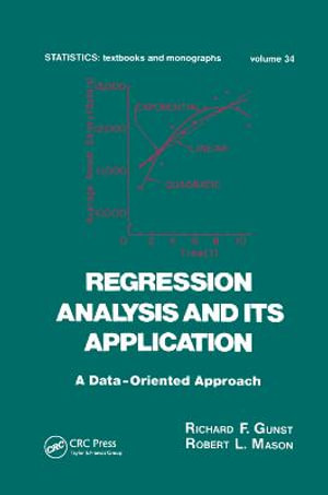 Regression Analysis and its Application : A Data-Oriented Approach - Richard F. Gunst