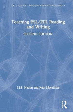 Teaching ESL/EFL Reading and Writing : Esl & Applied Linguistics Professional - I.S.P. Nation