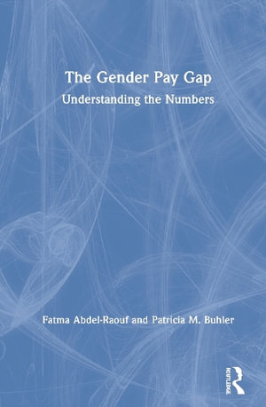 The Gender Pay Gap : Understanding the Numbers - Fatma Abdel-Raouf