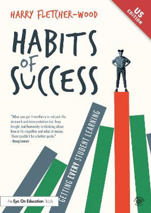 Habits of Success : Getting Every Student Learning - Harry Fletcher-Wood