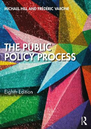 The Public Policy Process : 8th Edition - Michael Hill