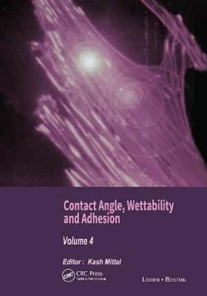 Contact Angle, Wettability and Adhesion, Volume 4 - Kash L. Mittal