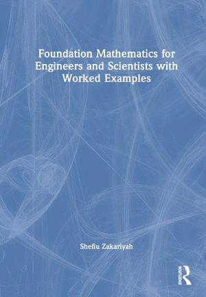 Foundation Mathematics for Engineers and Scientists with Worked Examples - Shefiu Zakariyah